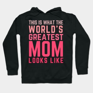 Best Mom Best Mother-This is what the world's greatest mom looks like-woman Hoodie